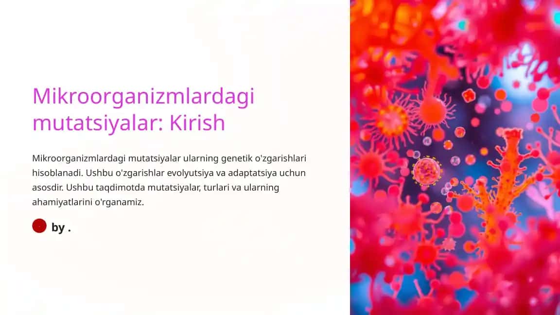 Mikroorganizmlarning mutatsiyalari Mikrobiologiya virusologiya