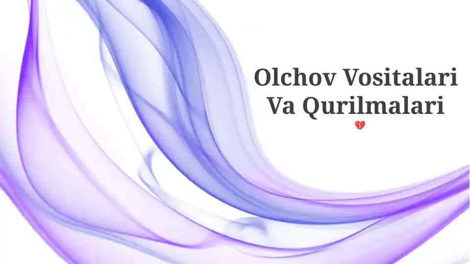 Olchov Vositalari Va Qurilmalari