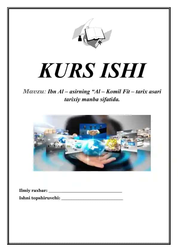 Ibn Al-asirning “Al-Komil Fit-Tarix” asari tarixiy manba sifatida