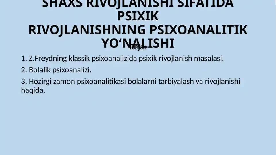 Shaxs rivojlanishi sifatida psixik rivojlanishning psixoanalitik yo‘nalishi