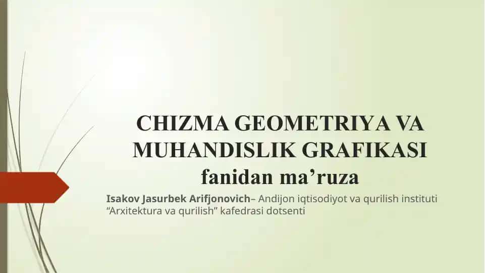 CHIZMA GEOMETRIYA VA MUHANDISLIK GRAFIKASI ma'ruzasi