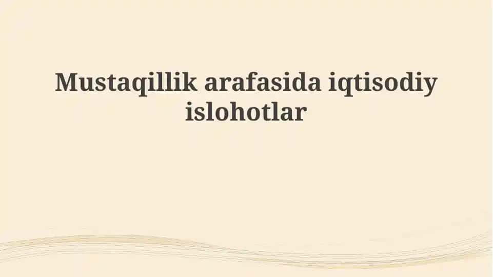 Mustaqillikarafasidaiqtisodiyislohotlar