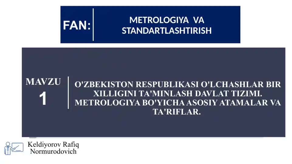 O‘zbekiston Respublikasi o‘lchashlar bir xilligini ta’minlash davlat tizimi. Metrologiya bo‘yicha asosiy atamalar va ta’riflar