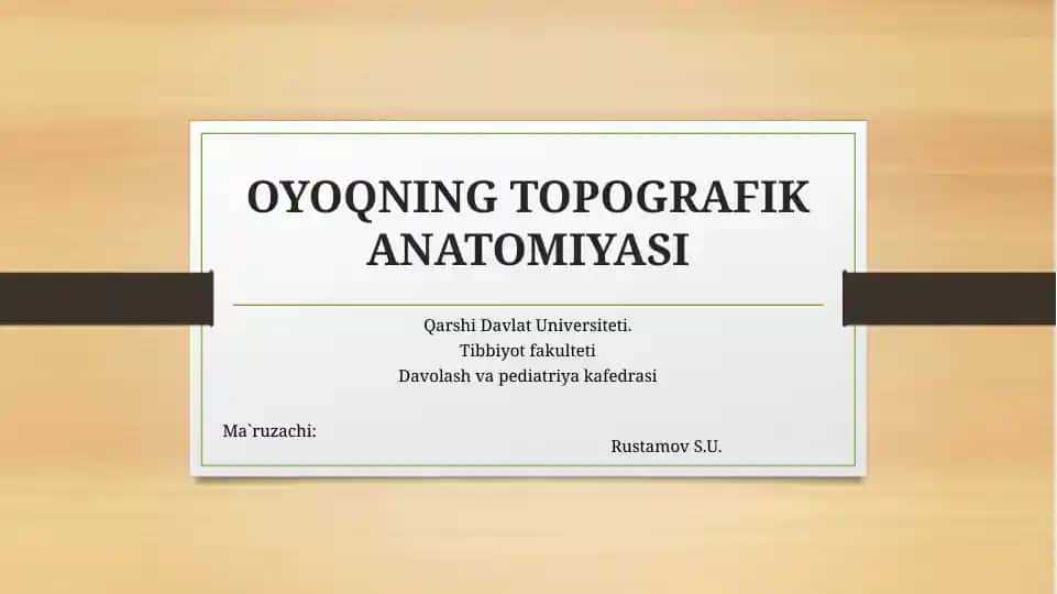 OYOQNING TOPOGRAFIK ANATOMIYASI