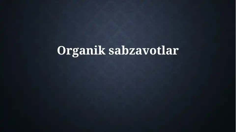 Organik sabzavotlar