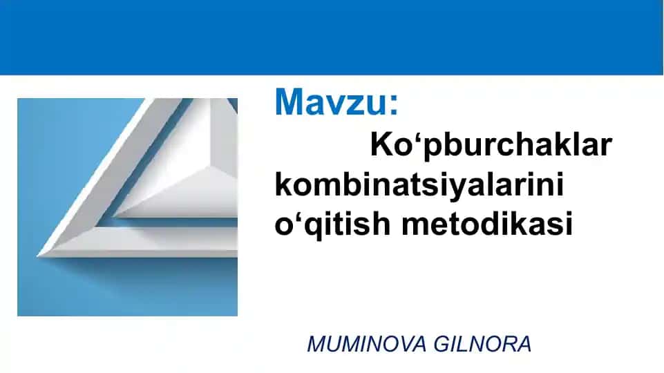 Koʻpburchaklar kombinatsiyalarini oʻqitish metodikasi