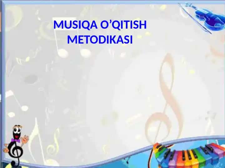 MUSIQA O’QITISH METODIKASI