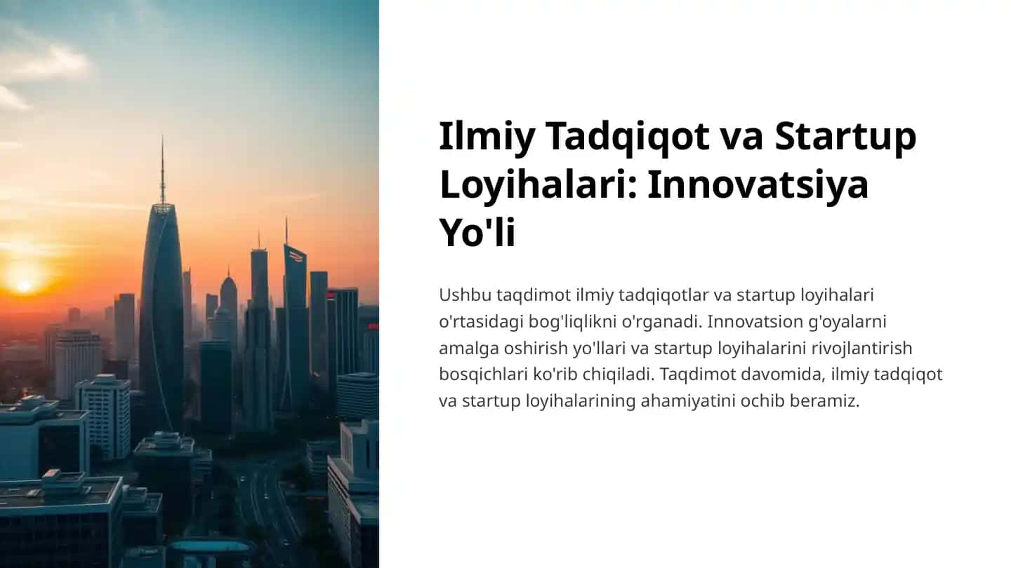 Ilmiy Tadqiqot va Startup Loyihalari: Innovatsiya Yo'li