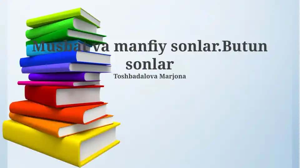 Musbat va Manfiy Sonlar. Butun sonlar
