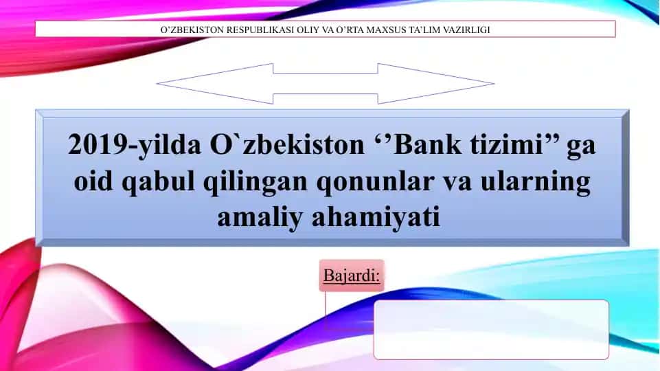 O`zbekiston ‘’Bank tizimi’’ ga oid qabul qilingan qonunlar va ularning amaliy ahamiyati