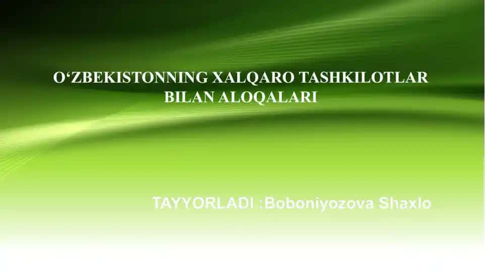O‘zbekistoning xalqaro tashkilotlar bilan aloqalari