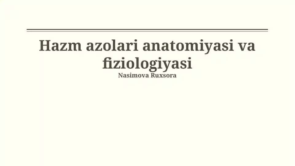 Hazm azolari anatomiyasi va fiziologiyasi
