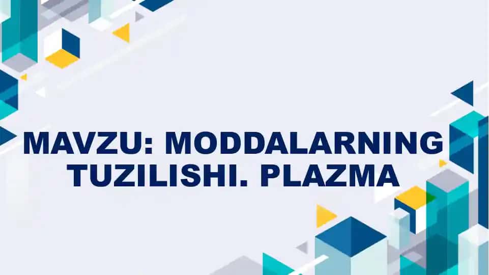 Moddalarning tuzilishi. Plazma