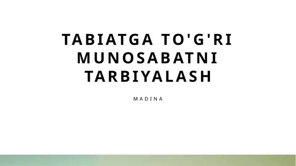 Tabiatga to'g'ri munosabatni tarbiyalash