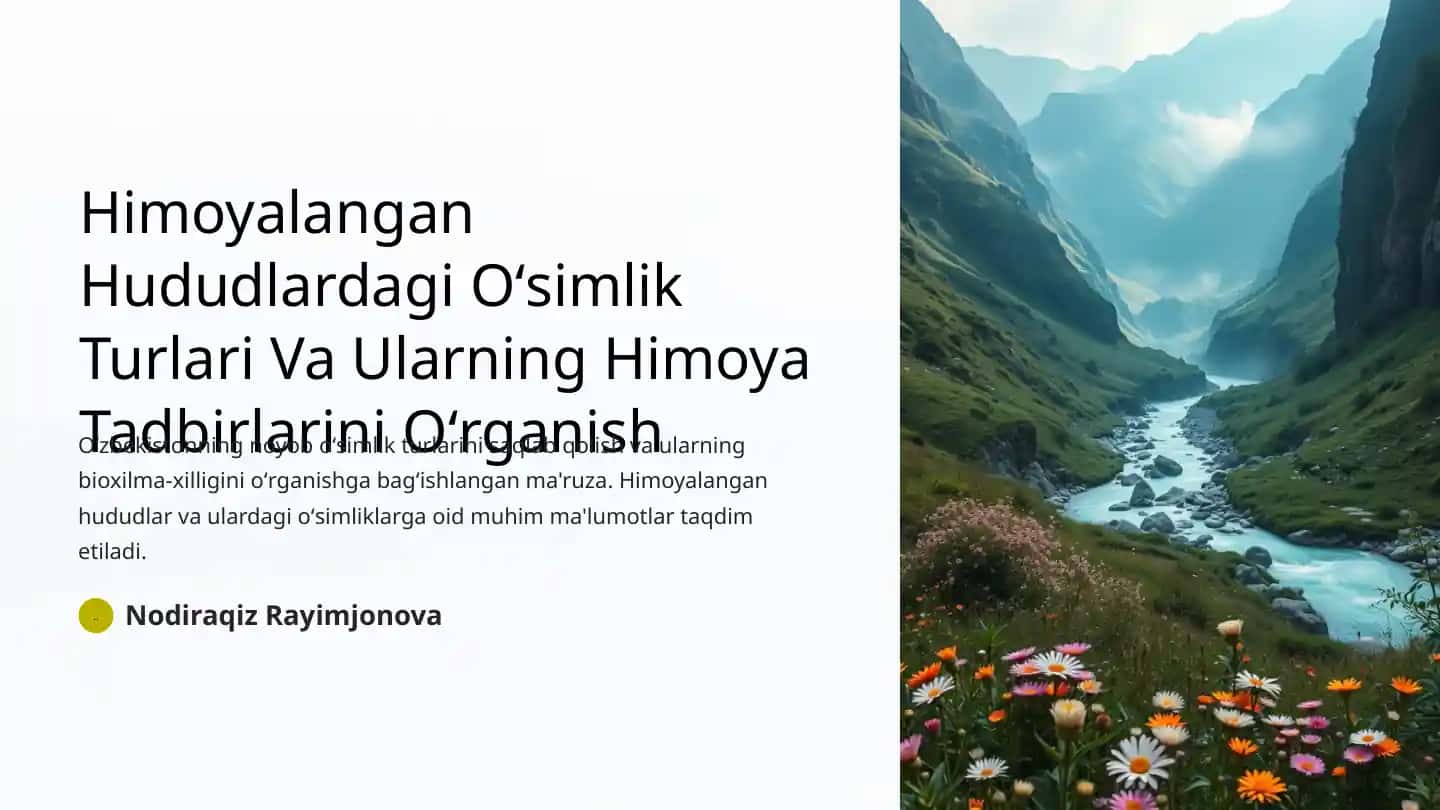 Himoyalangan Hududlardagi Oʻsimlik Turlari Va Ularning Himoya Tadbirlarini Oʻrganish