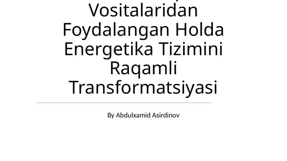 Elektr Transport Vositalaridan Foydalangan Holda Energetika Tizimini Raqamli Transformatsiyasi