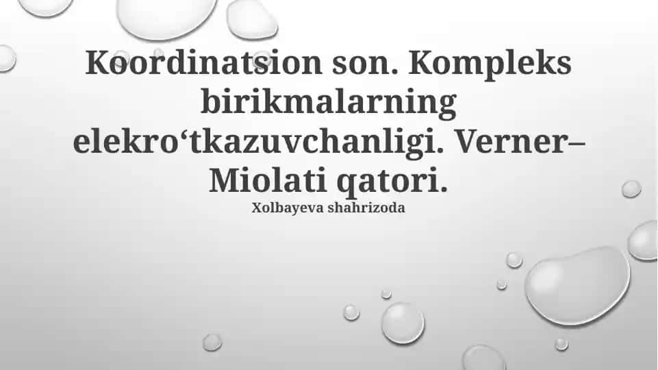 Kompleks birikmalarning koordinatsion soni va elektr o'tkazuvchanligi