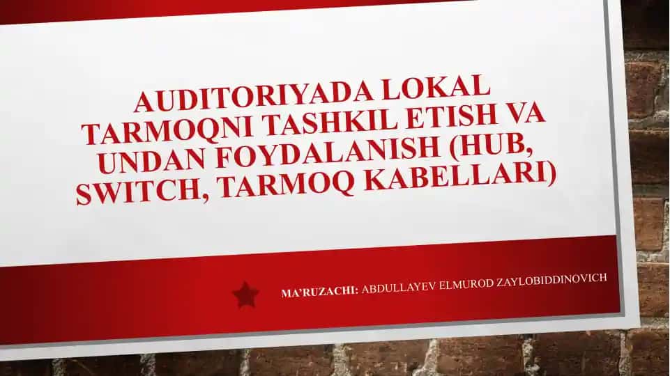 Auditoriyada lokal tarmoqni tashkil etish