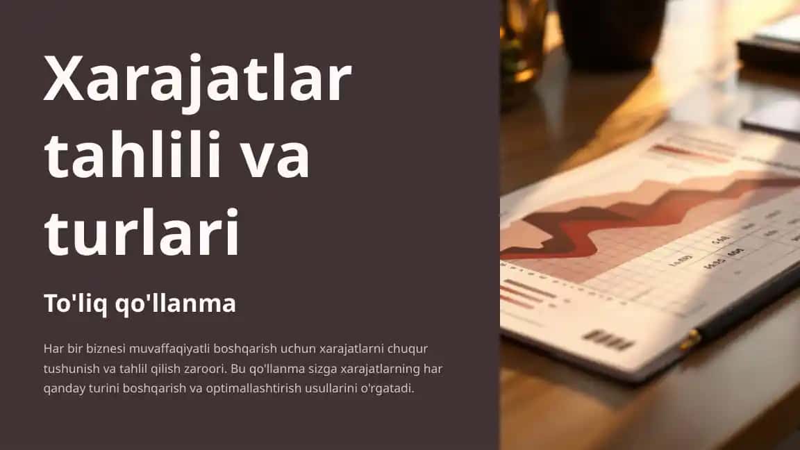 Xarajatlar tahlili va turlari