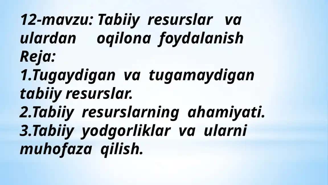 Tabiiy resurslar va ular dan oqilona foydalanish