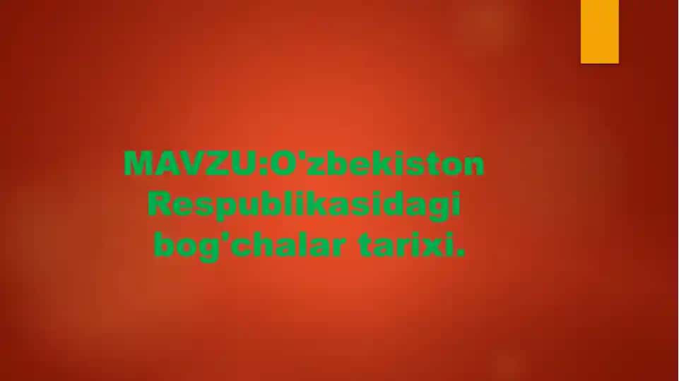 O'zbekiston Respublikasidagi bog'chalar tarixi