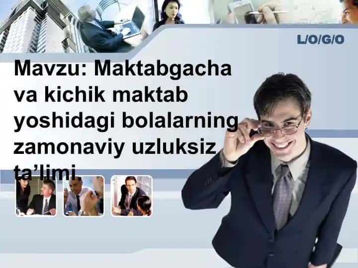 Maktabgacha va kichik maktab yoshidagi bolalarning zamonaviy uzluksiz ta’limi
