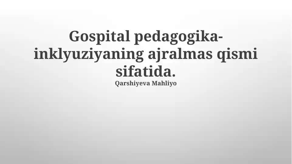 Kasalxona Pedagogikasi: Inklyuziyaning Ajralmas Qismi
