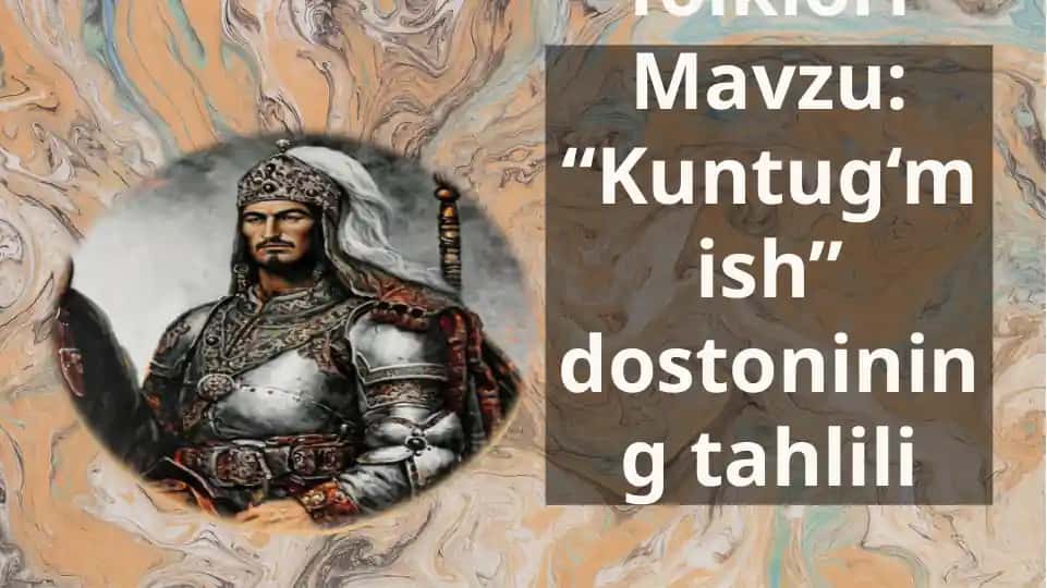 "Kuntug‘mish" dostoni
