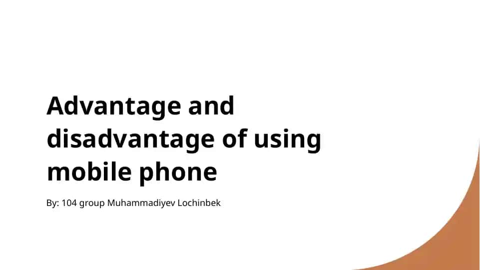 Advantage and disadvantage of using mobile phone