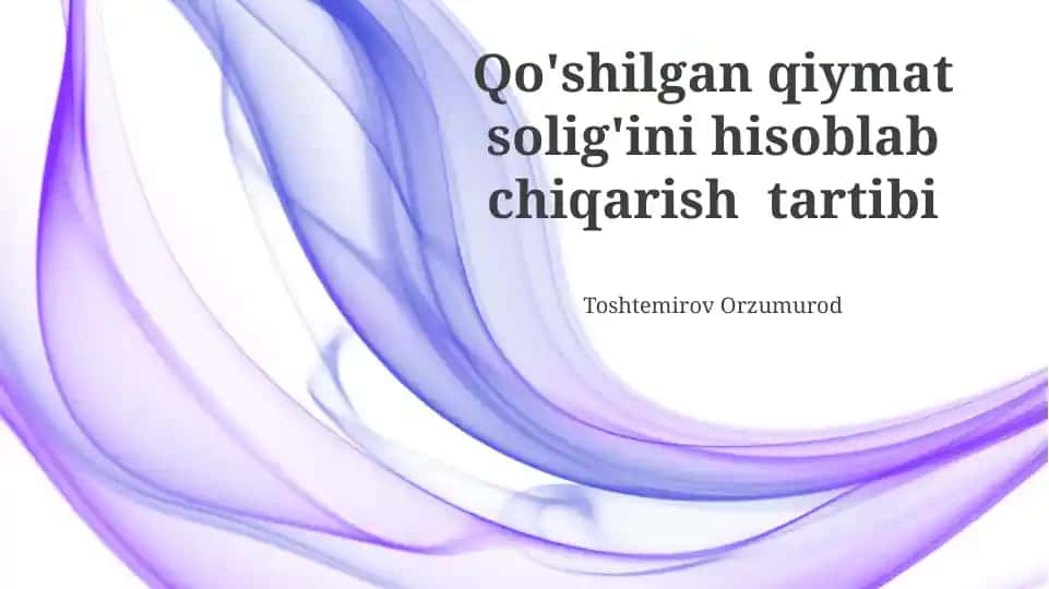 Qo'shilgan qiymat solig‘ini hisoblab chiqarish tartibi