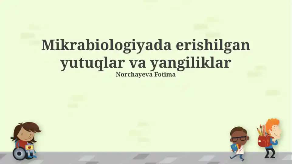 Mikrabiologiyada erishilgan yutuqlar va yangiliklar