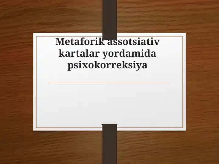 Metaforik assotsiativ kartalar yordamida psixokorreksiya