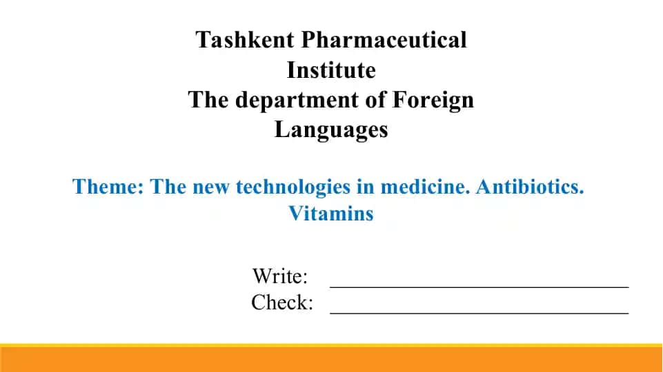 3.6. The new technologies in medicine. Antibiotics. Vitamins. Taqdimot 13 bet