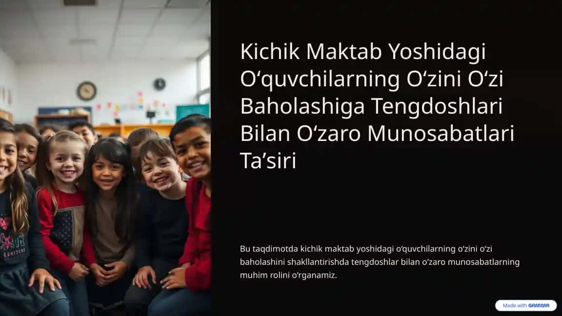 Kichik Maktab Yoshidagi Oʻquvchilarning Oʻzini Oʻzi Baholashiga Tengdoshlari Bilan Oʻzaro Munosabatlari Taʼsiri