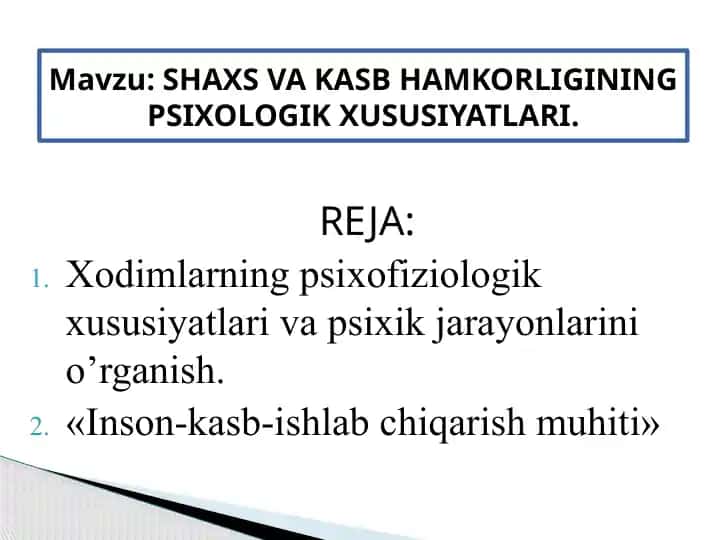 Xodimlarning psixofiziologik xususiyatlari va psixik jarayonlarini o'rganish