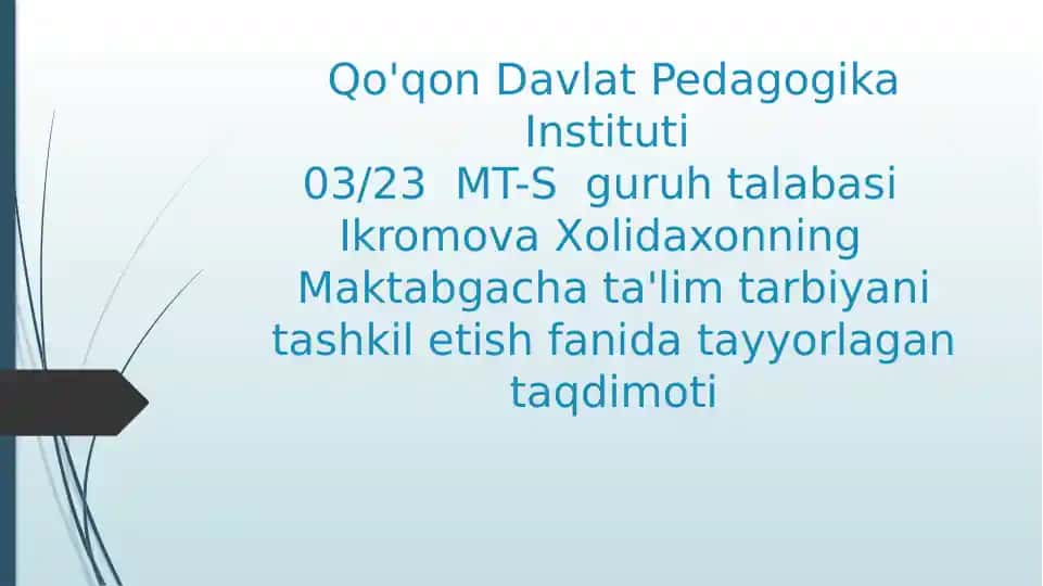 Maktabgacha ta'lim tarbiyani tashkiletish fanidatayyorlagan taqdimoti