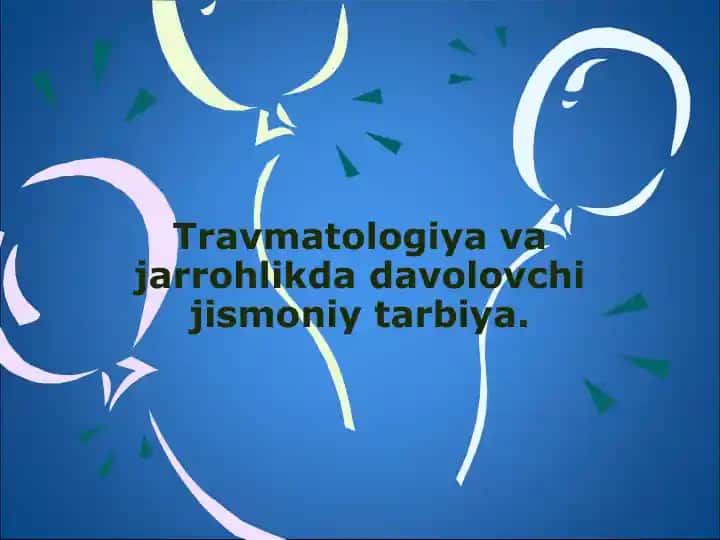 Travmatologiya va jarrohlikda davolovchi jismoniy tarbiya