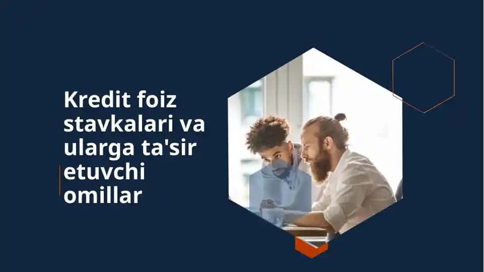 Kredit foiz stavkalari va ularga ta'sir etuvchi omillar
