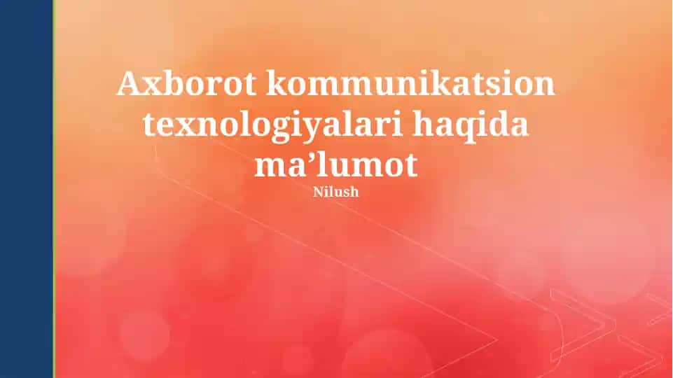 Axborot kommunikatsion texnologiyalari haqida maʼlumot