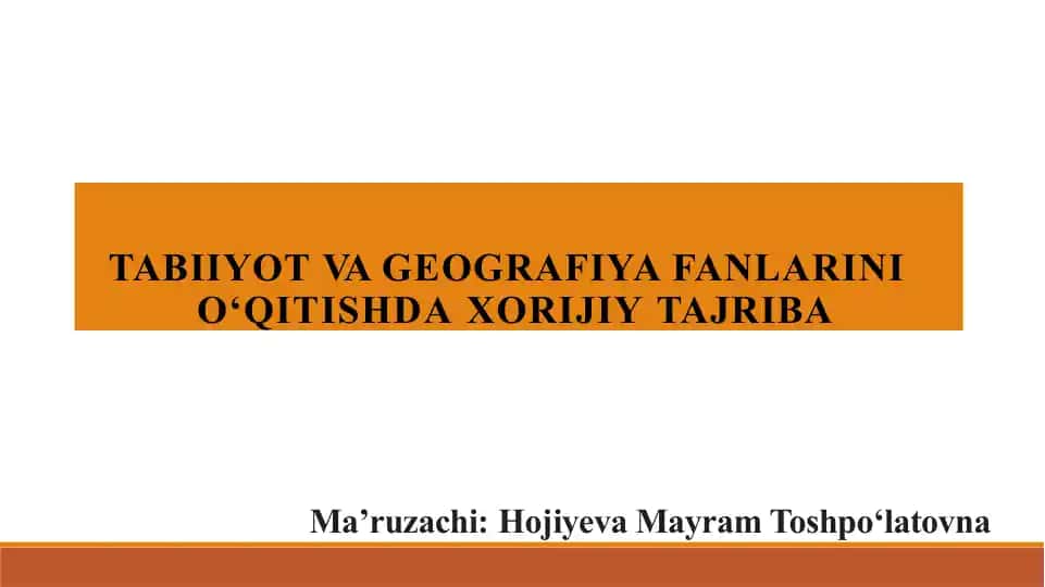 Tabiiyot va Geografiya Fanlarini O‘qitishda Xorijiy Tajriba