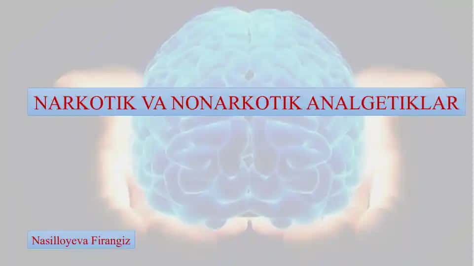 NARKOTIK VA NONARKOTIK ANALGETIKLAR