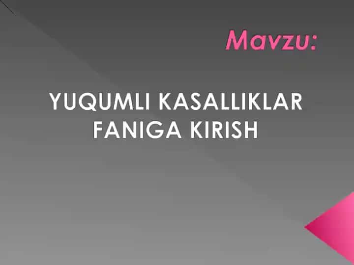 YUQUMLI KASALLIKLAR FANIGA KIRISH
