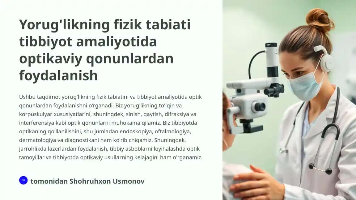Yorug'likning fizik tabiati tibbiyot amaliyotida optikaviy qonunlardan foydalanish
