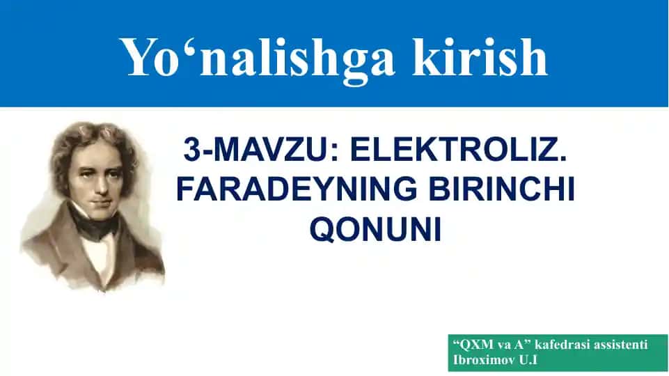 ELEKTROLIZ. FARADEYNING BIRINCHI QONUNI