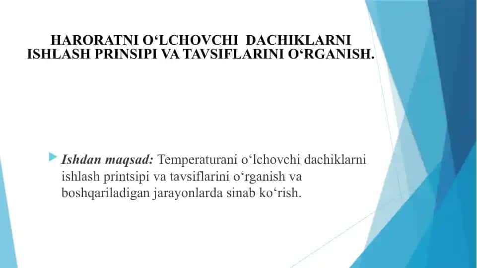 HARORATNI O‘LCHOVCHI DACHIKLARNI ISHLASH PRINSIPI VA TAVSIFLARINI O‘RGANISH