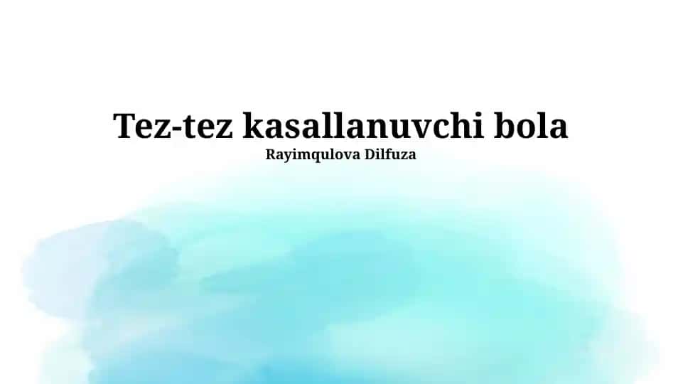 Tez-tez kasallanuvchi bola