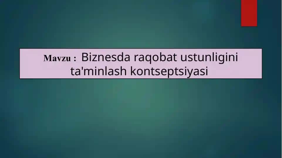Biznesda Raqobat Ustunligini Ta'minlash Kontseptsiyasi