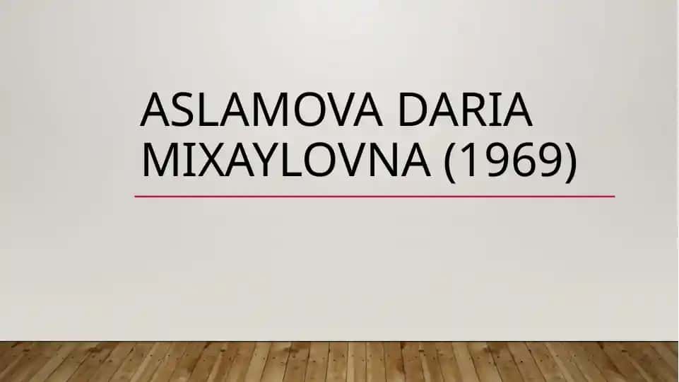 Darya Mixaylovna Aslamova