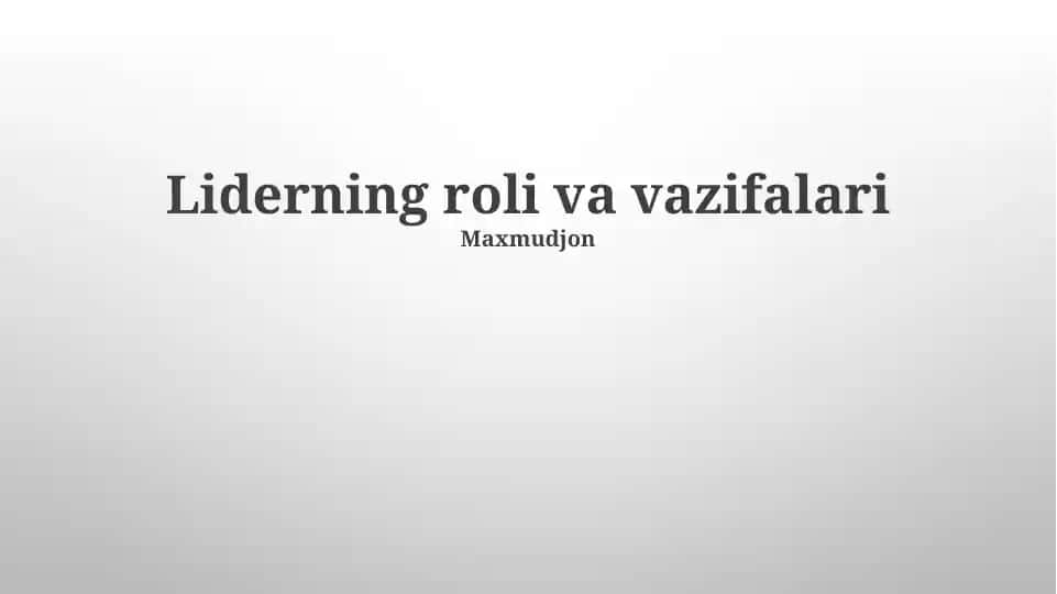 Liderning roli va vazifalari