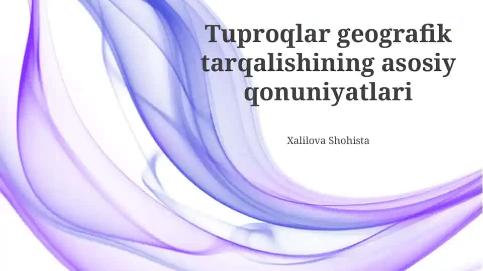 Tuproqlar geografik tarqalishining asosiy qonuniyatlari